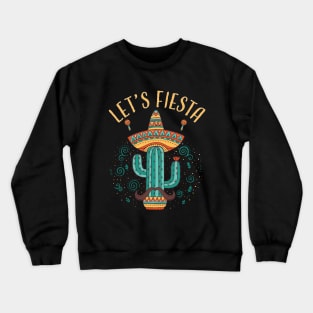 Funny Cactus Let's Fiesta Saying Crewneck Sweatshirt